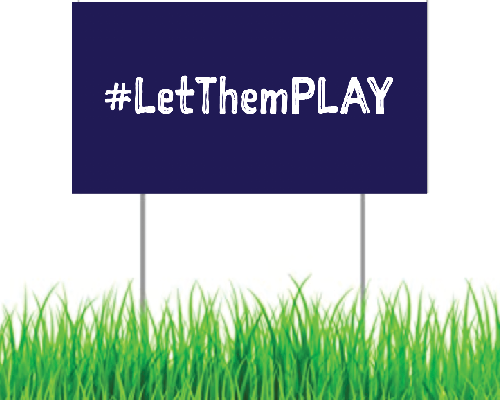 Yard Sign - #LetThemPLAY (White on Navy)
