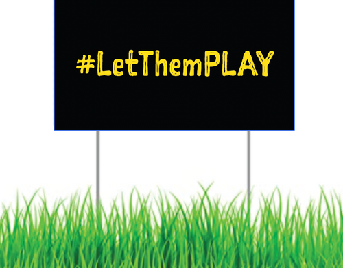 Yard Sign - #LetThemPLAY (Yellow on Black)